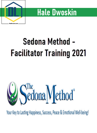Hale Dwoskin – Sedona Method – Facilitator Training 2021 3 Hale Dwoskin – Sedona Method – Facilitator Training 2021