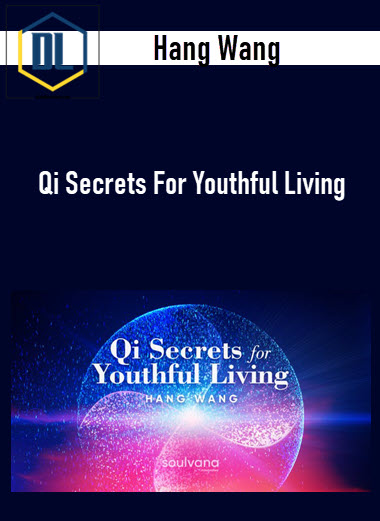 Hang Wang - Qi Secrets For Youthful Living 3 Hang Wang - Qi Secrets For Youthful Living
