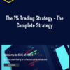 King Of Forex – The 1% Trading Strategy – The Complete Strategy