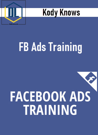 Kody Knows – FB Ads Training 3 Kody Knows – FB Ads Training