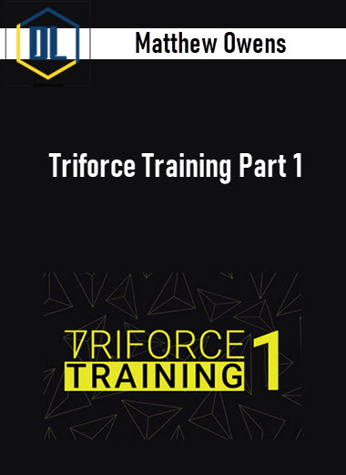 Matthew Owens - Triforce Training Part 1 3 Matthew Owens - Triforce Training Part 1
