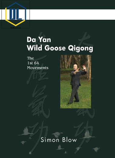 Simon Blow - Da Yan Wild Goose Qigong The 1st 64 movements 3 Simon Blow - Da Yan Wild Goose Qigong The 1st 64 movements