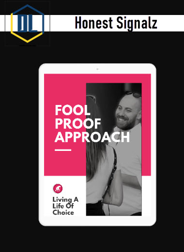 Honest Signalz – Foolproof Approach 3 Honest Signalz – Foolproof Approach