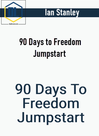Ian Stanley – 90 Days to Freedom Jumpstart 3 Ian Stanley – 90 Days to Freedom Jumpstart