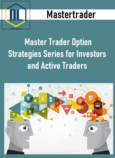 Mastertrader – Master Trader Option Strategies Series for Investors and Active Traders 3 Mastertrader – Master Trader Option Strategies Series for Investors and Active Traders