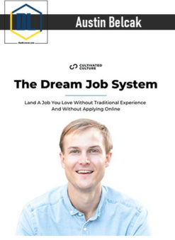 Austin Belcak – The Dream Job System