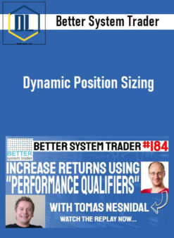 Better System Trader – Dynamic Position Sizing