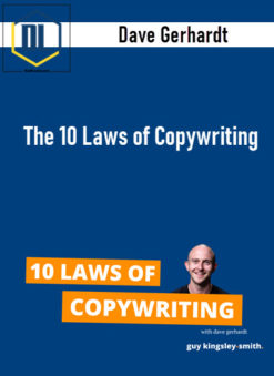 Dave Gerhardt – The 10 Laws of Copywriting