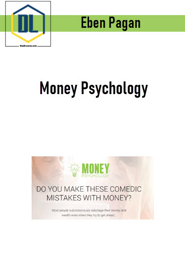 Eben Pagan – Money Psychology 3 Eben Pagan – Money Psychology