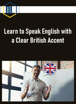 Learn to Speak English with a Clear British Accent