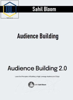 Sahil Bloom – Audience Building