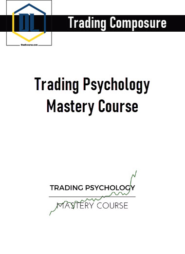 Trading Composure – Trading Psychology Mastery Course 3 Trading Composure – Trading Psychology Mastery Course