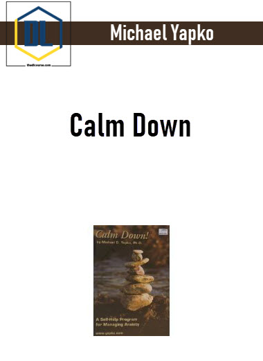 Michael Yapko – Calm Down 3 Michael Yapko – Calm Down