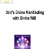 Sanaya Roman – Orin’s Divine Manifesting with Divine Will 2 Sanaya Roman – Orin’s Divine Manifesting with Divine Will