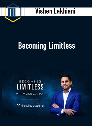 Vishen Lakhiani – Becoming Limitless 3 Vishen Lakhiani – Becoming Limitless