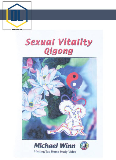 Healing Tao - Sexual Vitality Qigong 3 Healing Tao - Sexual Vitality Qigong