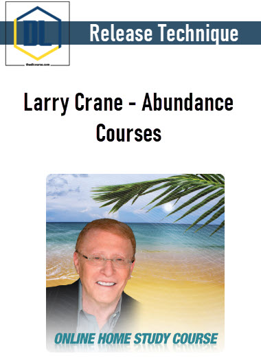 Release Technique – Larry Crane – Abundance Courses 3 Release Technique – Larry Crane – Abundance Courses