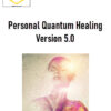 Talmadge Harper – Personal Quantum Healing Version 5.0 1 Talmadge Harper – Personal Quantum Healing Version 5.0