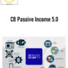 Patrich Chan – CB Passive Income 5.0 2 Patrich Chan – CB Passive Income 5.0