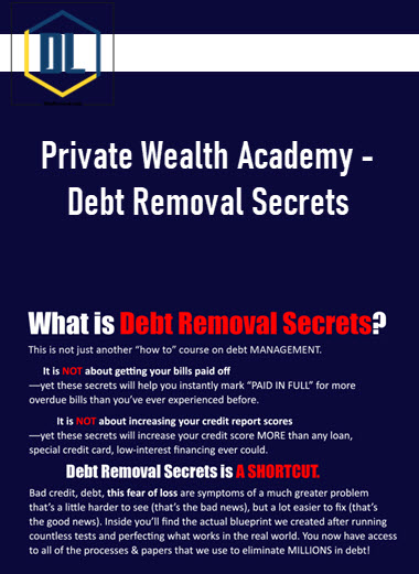 Private Wealth Academy – Debt Removal Secrets 3 Private Wealth Academy – Debt Removal Secrets