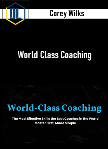 Corey Wilks – World Class Coaching 3 Corey Wilks – World Class Coaching