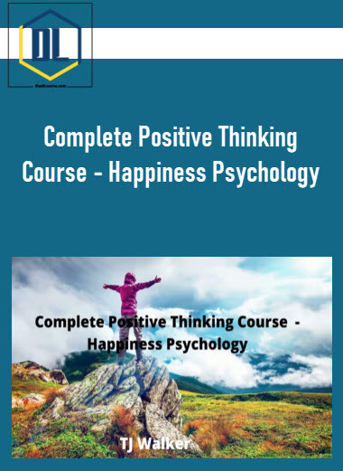 Complete Positive Thinking Course – Happiness Psychology 3 Complete Positive Thinking Course – Happiness Psychology