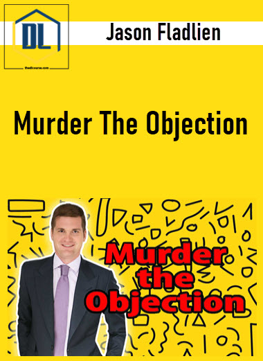 Jason Fladlien – Murder The Objection 3 Jason Fladlien – Murder The Objection