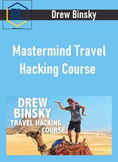Drew Binsky - Mastermind Travel Hacking Course 3 Drew Binsky - Mastermind Travel Hacking Course
