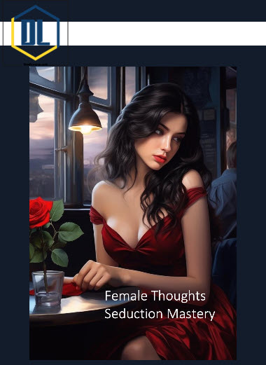 Female Thoughts – Seduction Mastery 3 Female Thoughts – Seduction Mastery