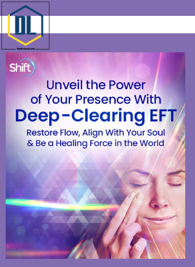 Mary Sise – Unveil the Power of Your Presence With Deep Clearing EFT 3 Mary Sise – Unveil the Power of Your Presence With Deep Clearing EFT