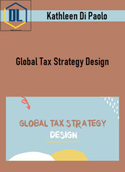 Kathleen Di Paolo – Global Tax Strategy Design