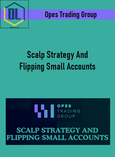 Opes Trading Group β Scalp Strategy And Flipping Small Accounts 3 Scalp Strategy And Flipping Small Accounts