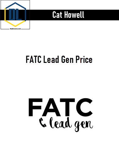 Cat Howell – FATC Lead Gen Price 3 Cat Howell – FATC Lead Gen Price