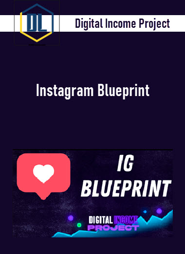 Digital Income Project – Instagram Blueprint 3 Digital Income Project – Instagram Blueprint