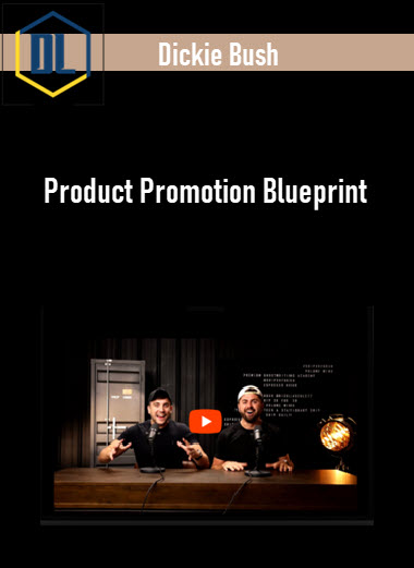 Dickie Bush – Product Promotion Blueprint 3 Dickie Bush – Product Promotion Blueprint
