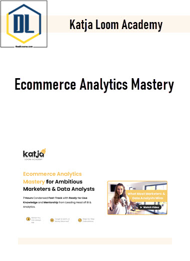 Katja Loom Academy – Ecommerce Analytics Mastery 3 Katja Loom Academy – Ecommerce Analytics Mastery