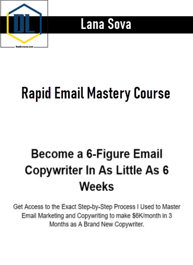 Lana Sova – Rapid Email Mastery Course 3 Lana Sova – Rapid Email Mastery Course