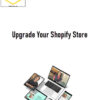 Noah Hunter Dorsey – Upgrade Your Shopify Store 1 Noah Hunter Dorsey – Upgrade Your Shopify Store