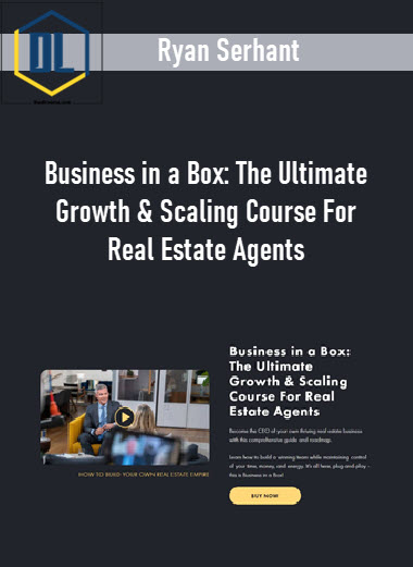 Ryan Serhant – Business in a Box: The Ultimate Growth & Scaling Course For Real Estate Agents 3 Ryan Serhant – Business in a Box: The Ultimate Growth & Scaling Course For Real Estate Agents