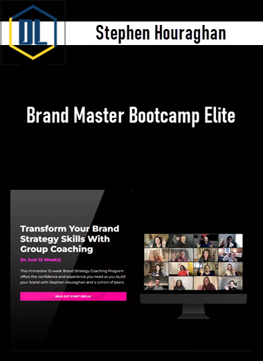 Stephen Houraghan – Brand Master Bootcamp Elite 3 Stephen Houraghan – Brand Master Bootcamp Elite