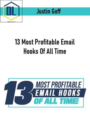 Justin Goff – 13 Most Profitable Email Hooks Of All Time 3 Justin Goff – 13 Most Profitable Email Hooks Of All Time