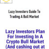 Scott Phillips – Lazy Investors Guide To Trading A Bull Market 2 Scott Phillips – Lazy Investors Guide To Trading A Bull Market