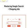 Foxwell Digital LLC – Mastering Google Search + Shopping Ads 2 Foxwell Digital LLC – Mastering Google Search + Shopping Ads