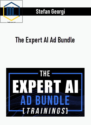 Stefan Georgi – The Expert AI Ad Bundle 3 Stefan Georgi – The Expert AI Ad Bundle