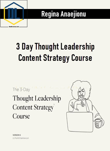 Regina Anaejionu – 3 Day Thought Leadership Content Strategy Course 3 Regina Anaejionu – 3 Day Thought Leadership Content Strategy Course