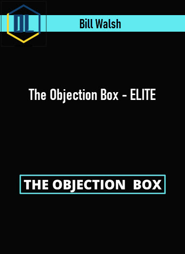 Bill Walsh – The Objection Box – ELITE 3 Bill Walsh – The Objection Box – ELITE
