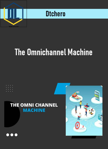 Dtchero – The Omnichannel Machine 3 Dtchero – The Omnichannel Machine
