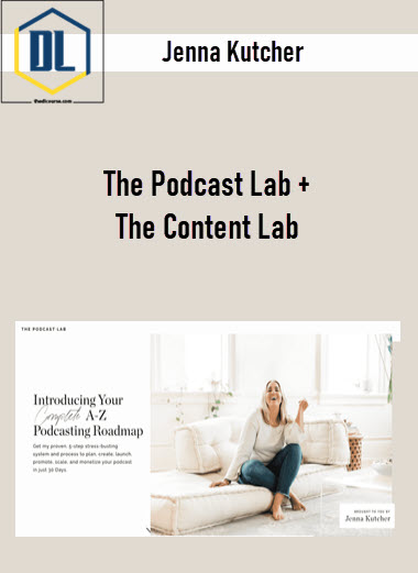 Jenna Kutcher – The Podcast Lab + The Content Lab 3 Jenna Kutcher – The Podcast Lab + The Content Lab