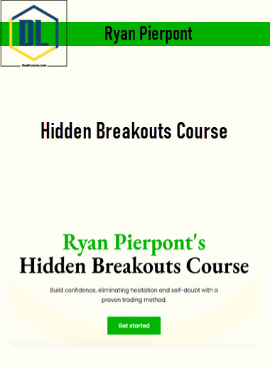 Ryan Pierpont – Hidden Breakouts Course 3 Ryan Pierpont – Hidden Breakouts Course