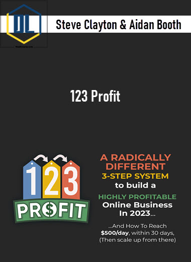 Steve Clayton & Aidan Booth – 123 Profit 3 Steve Clayton & Aidan Booth – 123 Profit